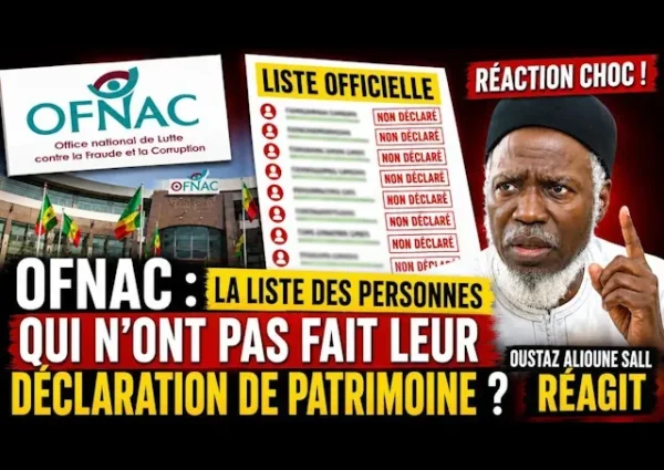 OFNAC : la liste des personnes qui n’ont pas fait leur déclaration de patrimoine ?
